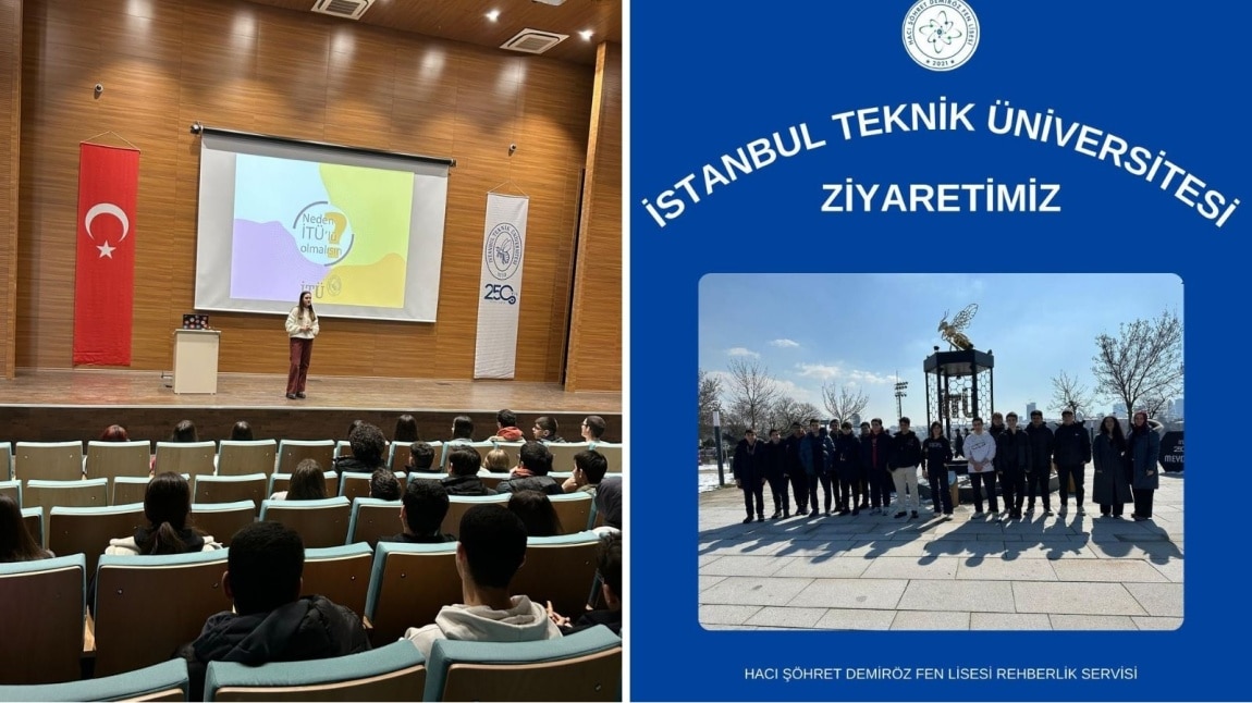 11.SINIF ÖĞRENCİLERİMİZİN MESLEKLERİ KEŞFETME VE HEDEF BELİRLEME YOLCULUKLARINA REHBERLİK ETMEK AMACIYLA İSTANBUL TEKNİK ÜNİVERSİTESİ’Nİ ZİYARET ETTİK